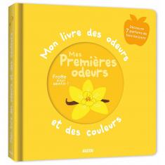 MON LIVRE DES ODEURS ET DES COULEURS - MES PREMIÈRES ODEURS