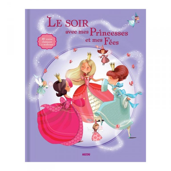 Livre de contes : Le soir avec mes Princesses et mes Fées - Auzou-AU2422