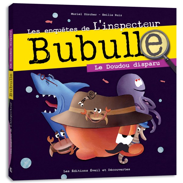 Livre Les Enquêtes de l'inspecteur Bubulle : Alerte aux bulles - EveilDecouvertes-66067