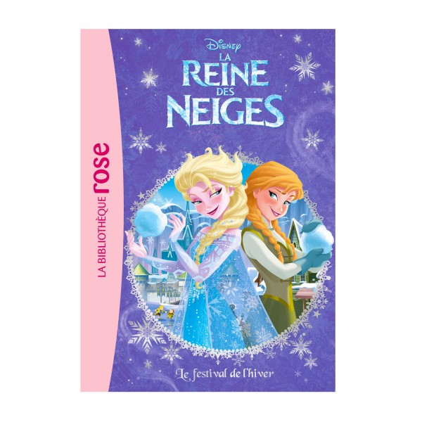 La bibliothèque rose : La reine des neiges Frozen : Tome 02 : Le festival de l'hiver - Hachette-688941