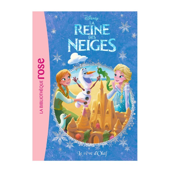 La bibliothèque rose : La reine des neiges Frozen : Tome 06 : Le rêve d'Olaf - Hachette-6344597