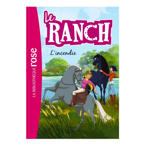 La bibliothèque rose : Le ranch: Tome 09 : L'incendie - Hachette-2933341