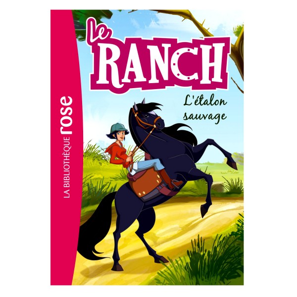 La bibliothèque rose : Le ranch: Tome 1 : L'étalon sauvage - Hachette-2031292