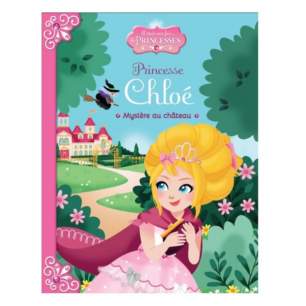 Livre Il était une fois les Princesses : Princesse Chloé : Mystère au château - LGRI-EPR12