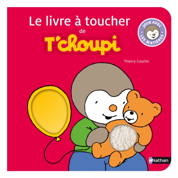 Le livre à toucher de T'choupi - Nathan-52495