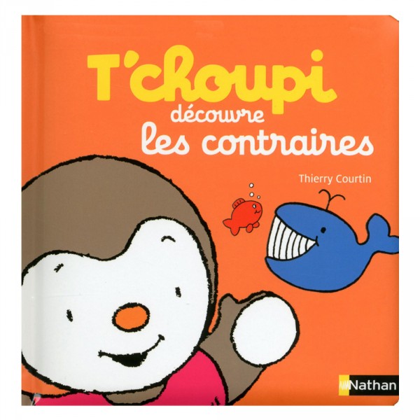 Livre éducatif : T'choupi découvre les contraires - Nathan-54548-57430