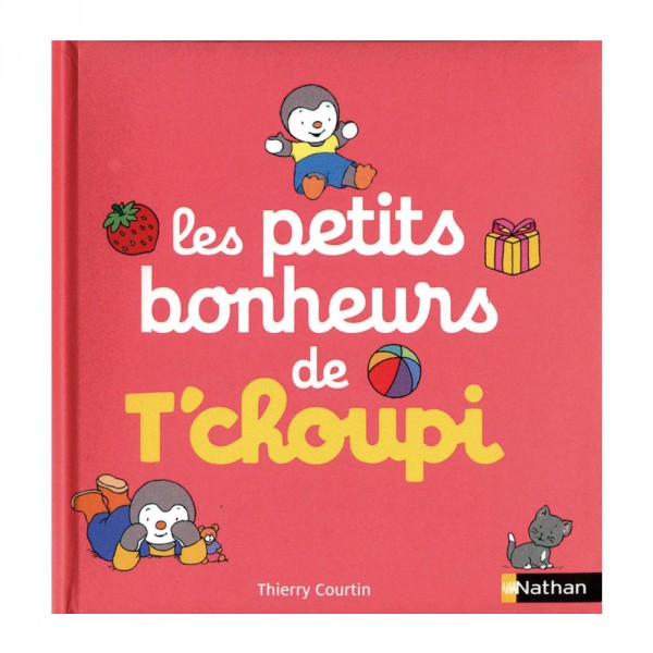 Livre Les petits bonheurs de T'choupi - Nathan-53560
