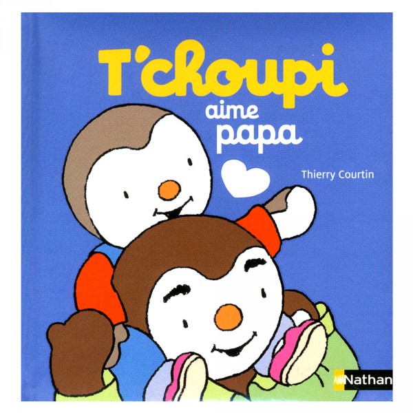 Livre T'choupi aime papa - Nathan-53784