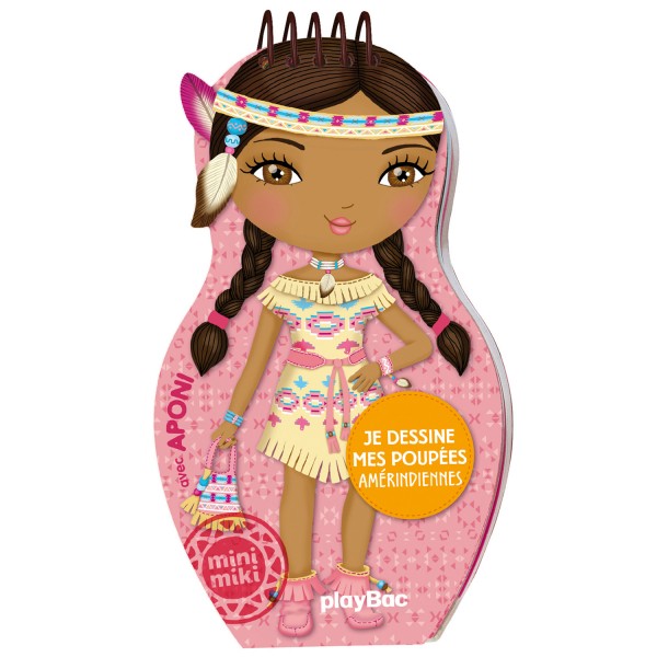 Carnet créatif Minimiki : Je dessine mes poupées amérindiennes avec Aponi - PlayBac-4569737