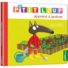 P'TIT LOUP APPREND A JARDINER