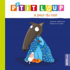 P'TIT LOUP A PEUR DU NOIR