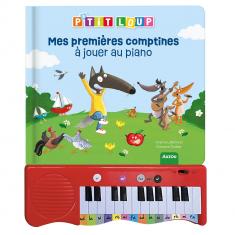 MON LIVRE PIANO - MES PREMIÈRES COMPTINES À JOUER AU PIANO - P'TIT LOUP