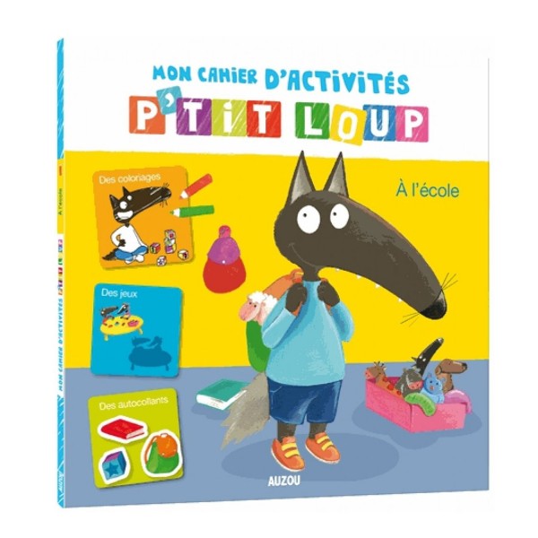 Cahier d'activité P'tit Loup : à l'école - Auzou-AU85147