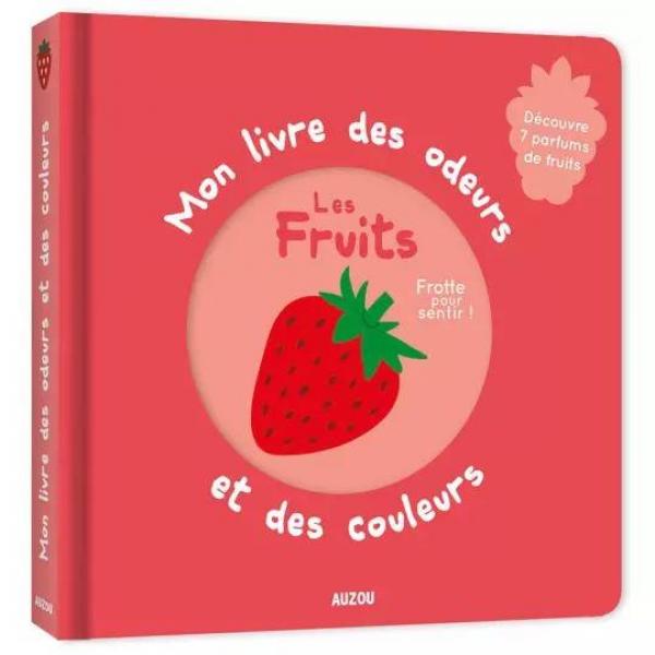 MON LIVRE DES ODEURS ET DES COULEURS - LES FRUITS - Auzou-AU01036