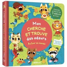 MON LIVRE DES ODEURS ET DES COULEURS - MON CHERCHE ET TROUVE DES ODEURS - AUTOUR DU MONDE