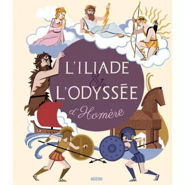 RECUEILS UNIVERSELS - L'ILIADE ET L'ODYSSÉE D'HOMÈRE - Auzou-AU00573