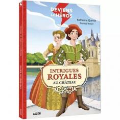 DEVIENS LE HÉROS - INTRIGUES ROYALES AU CHÂTEAU