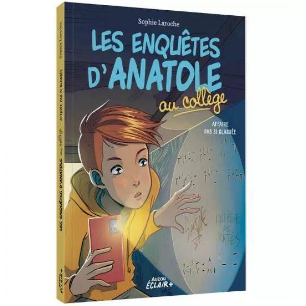 LES ENQUÊTES D ANATOLE AU COLLÈGE - AFFAIRE PAS SI CLASSÉE - Auzou-AU12919