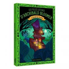 LES FOLLES LECTURES D ARCHIBALD BLOOMER - LE MANOIR DU MONSTRE