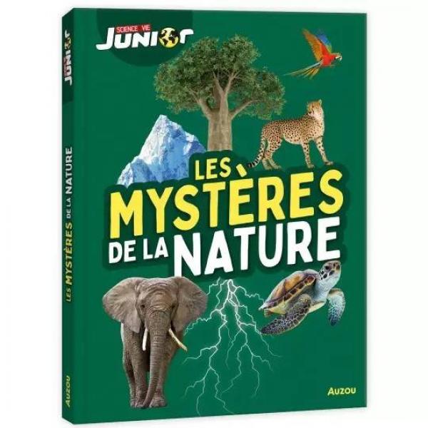 LES MYSTÈRES DE LA NATURE - SCIENCE & VIE JUNIOR - Auzou-AU12119