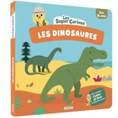 LES SUPER-CURIEUX - LES DINOSAURES