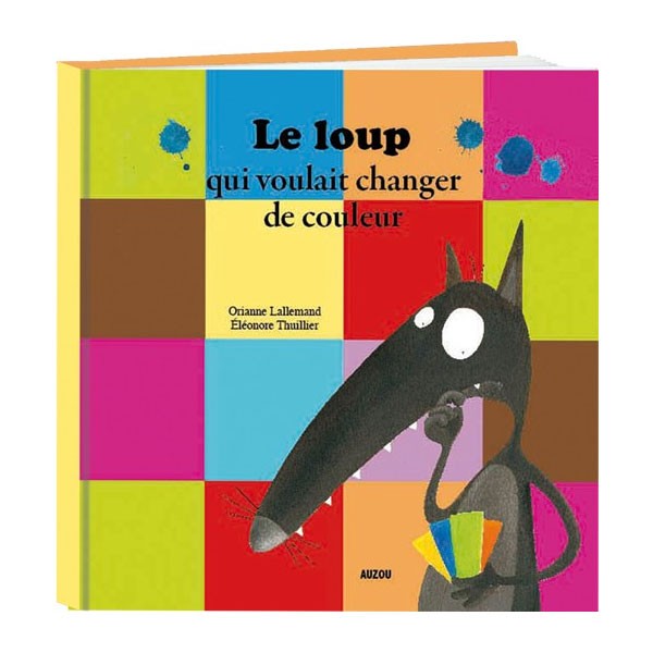 Livre Mes P'tits Albums : Le loup qui voulait changer de couleur - Auzou-AU00526