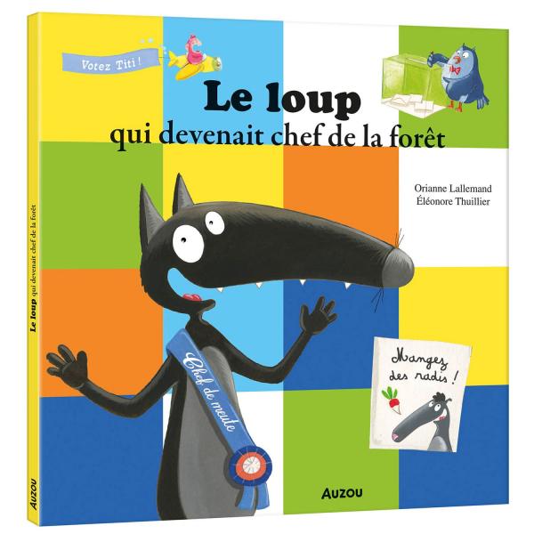 LE LOUP QUI DEVENAIT CHEF DE LA FORÊT - Auzou-AU11120