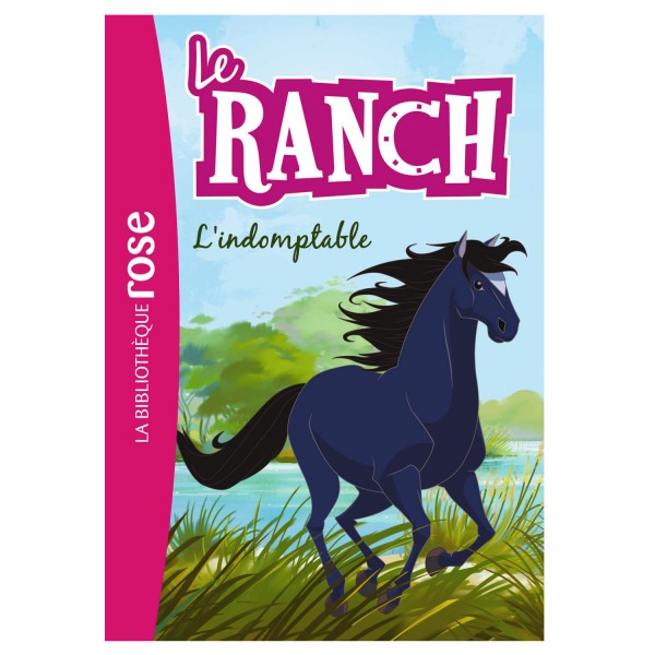 La bibliothèque rose : Le ranch: Tome 3 : L'indomptable - Hachette-2035947
