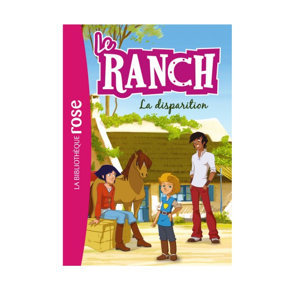 La bibliothèque rose : Le ranch: Tome 4 : La dispariton - Hachette-2036689