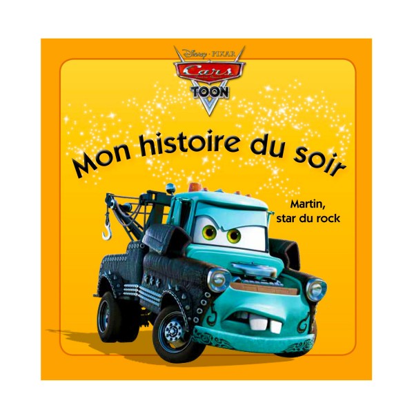 Mon histoire du soir : Cars : Martin, star du rock - Hachette-4642153