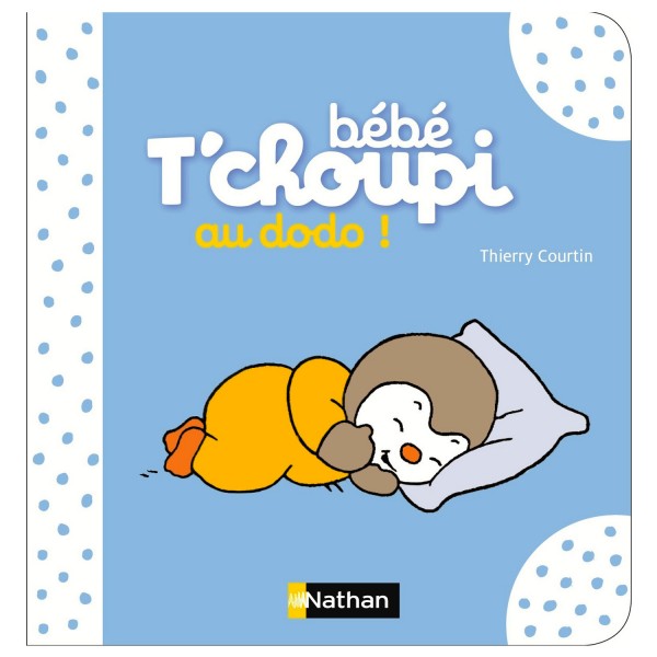 Livre Bébé T'choupi : Au dodo ! - Nathan-55881